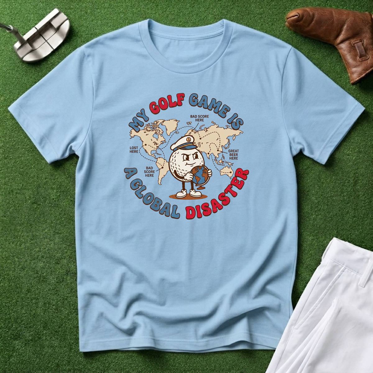 My Golf Game Is a Global Disaster T-Shirt