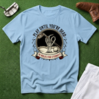 Play Until You're Dead T-Shirt