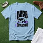 Bone Deep Obsession T-Shirt