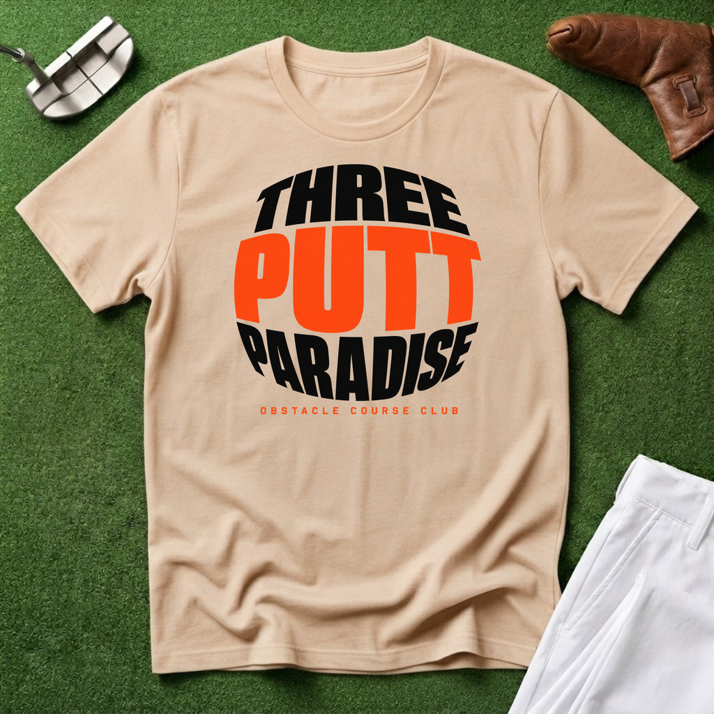 Three Putt Paradise T-Shirt
