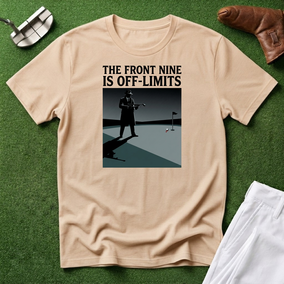 The Front Nine Is Off‑Limits T-Shirt