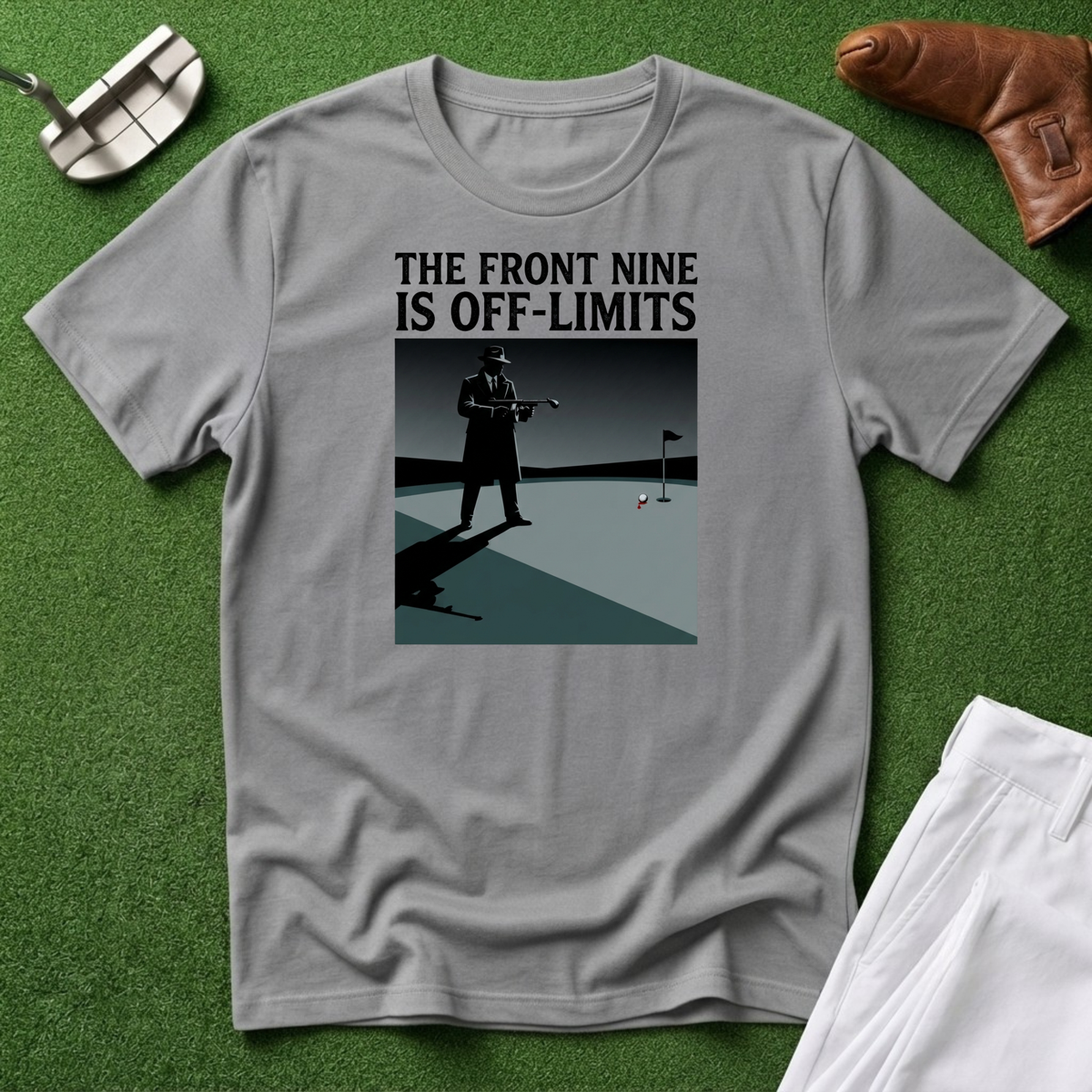 The Front Nine Is Off‑Limits T-Shirt
