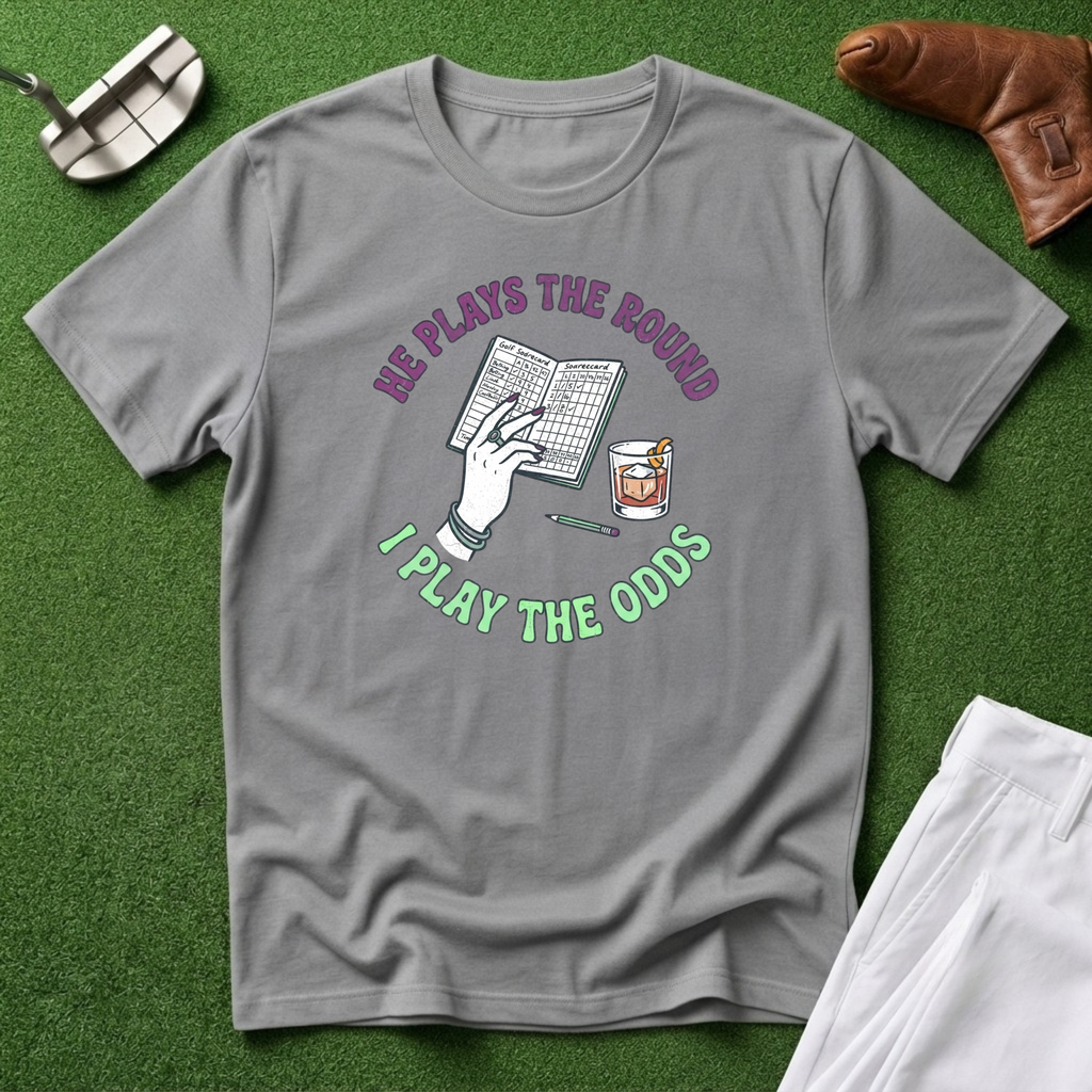 He Plays the Round T-Shirt