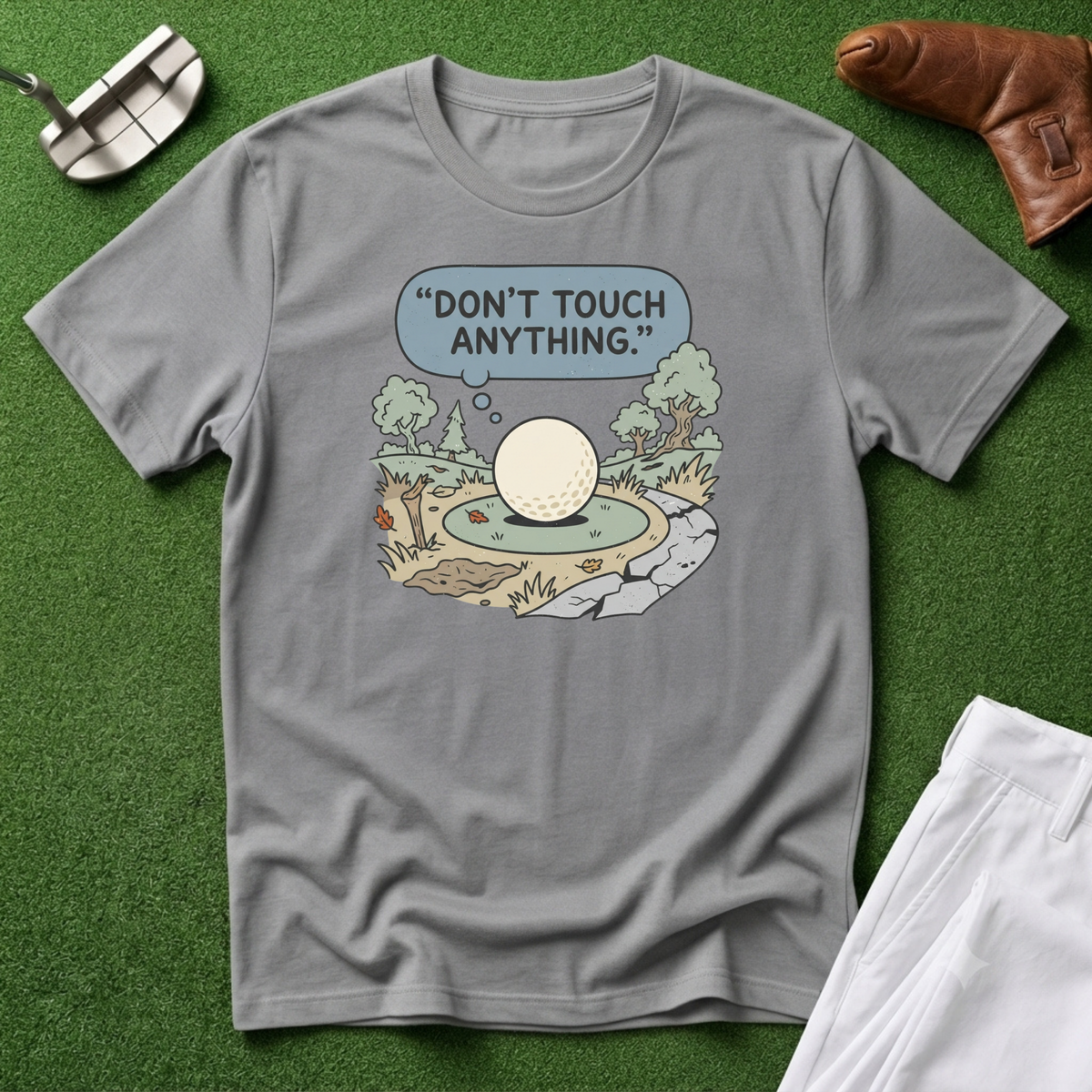 Don't touch Anything T-Shirt