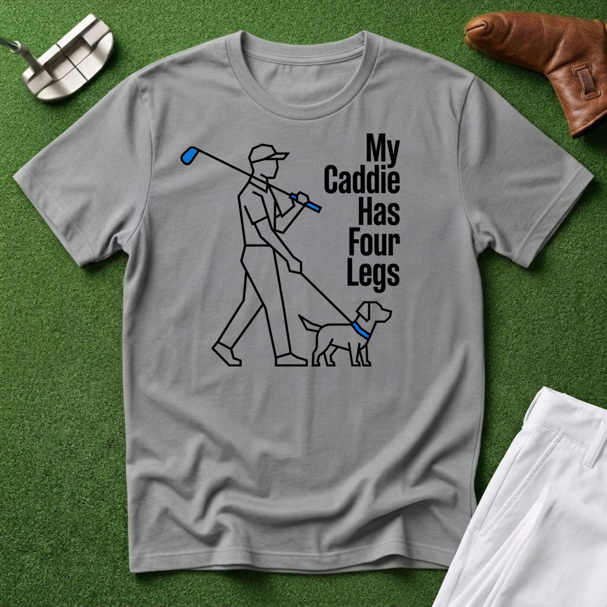 My Caddie Has Four Legs T-Shirt