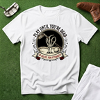 Play Until You're Dead T-Shirt